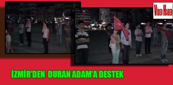 İzmir'den Duran Adam'a destek