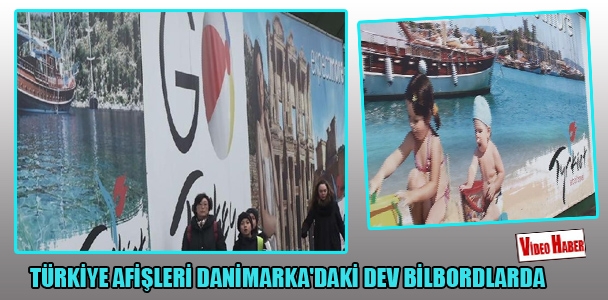 Türkiye afişleri Danimarka'da dev bilbordlarda