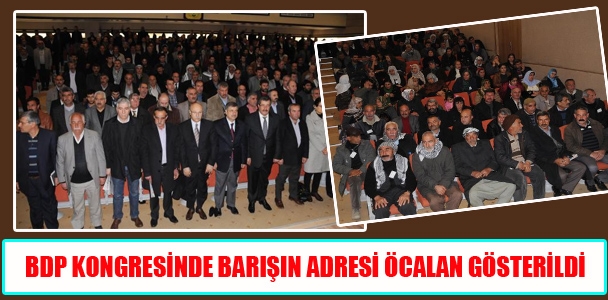 BDP kongresinde barışın adresi Öcalan gösterildi
