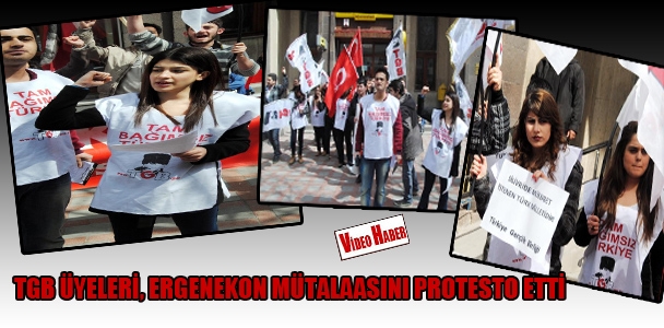 TGB üyeleri, Ergenekon Mütalaasını protesto etti