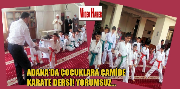 Adana'da çocuklara camide karate dersi! Yorumsuz…