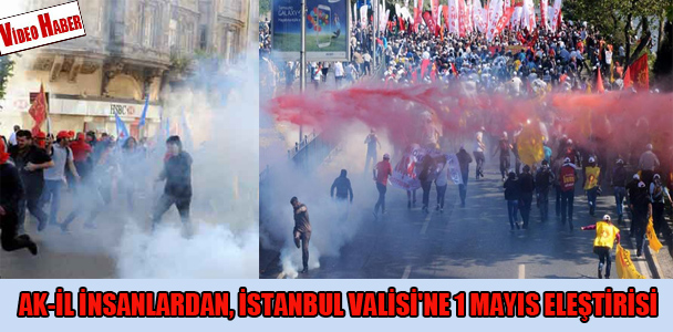 AK-il insanlardan, İstanbul Valisi'ne 1 Mayıs eleştirisi