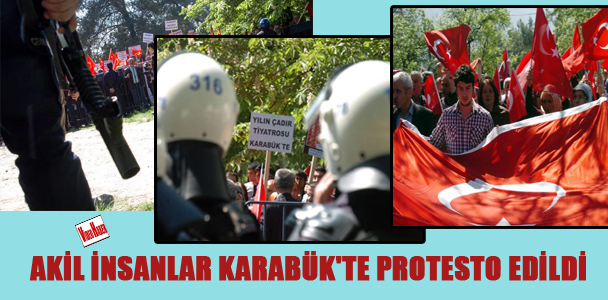 Akil insanlar Karabük'te protesto edildi
