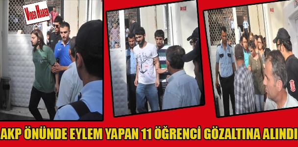 AKP önünde eylem yapan 11 öğrenci gözaltına alındı
