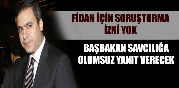 Erdoğan, Fidan için soruşturma izni vermeyecek