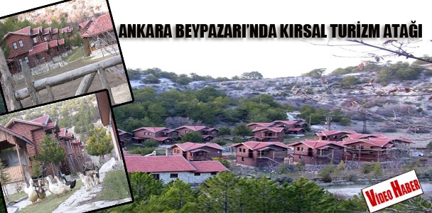Ankara Beypazarı'​nda kırsal turizm atağı