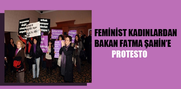 Feminist kadınlardan, Bakan Fatma Şahin'e protesto
