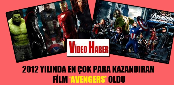 2012 yılında en çok kazandıran film 'Avengers' oldu