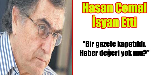 Hasan Cemal'den Özgür Gündem isyanı