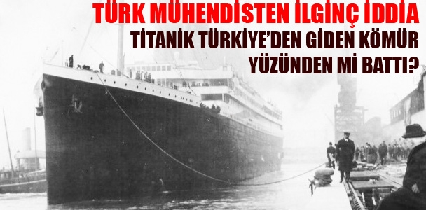 Titanik kömür yüzünden mi battı?