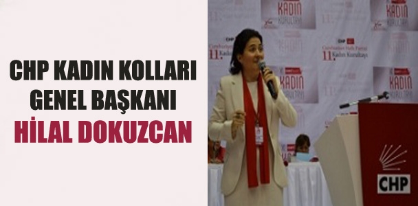 CHP Kadın Kolları Başkanı Hilal Dokuzcan