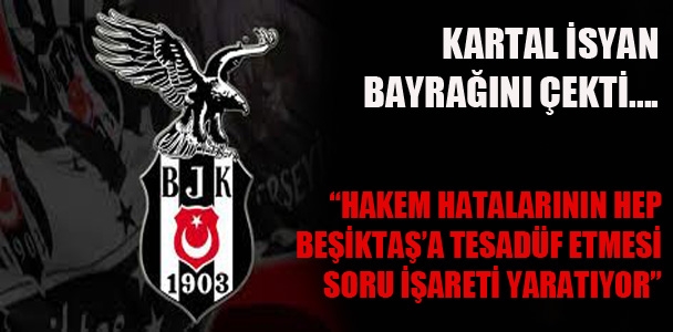 Beşiktaş isyan etti