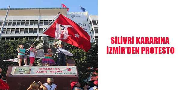 Silivri kararına İzmir'den protesto