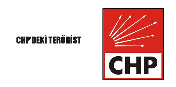 CHP'deki terörist