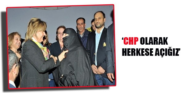 'CHP olarak herkese açığız'
