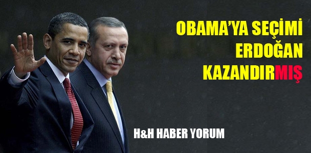 Obama'ya seçimi Erdoğan kazandırmış