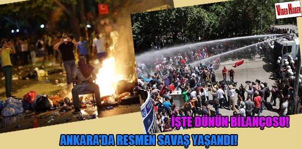 Ankara'da resmen savaş yaşandı
