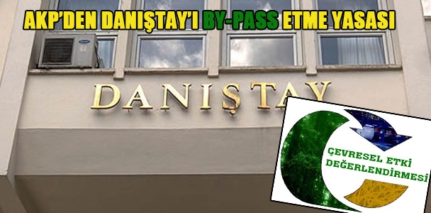 AKP'den Danıştay'ı by-pass etme yasası