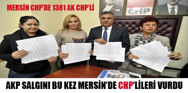 Mersin CHP'de 1381 AK CHP'li!