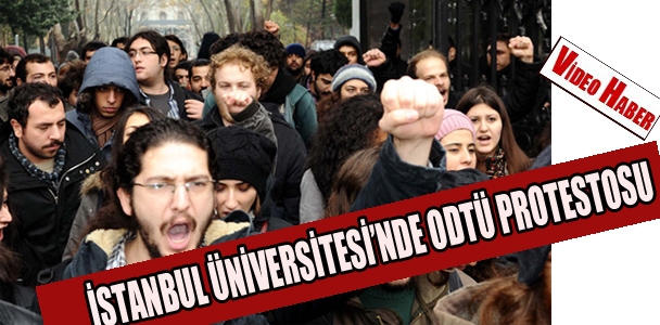 İstanbul Üniversitesi'nde ODTÜ Protestosu