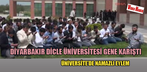 Diyarbakır Dicle Üniversite​si gene karıştı!
