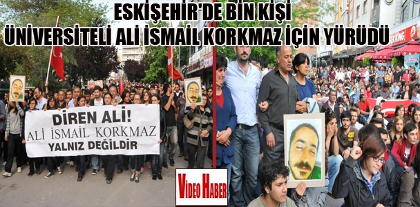 Eskişehir'de bin kişi, üniversiteli Ali İsmail Korkmaz için yürüdü