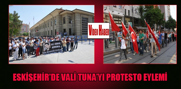 Eskişehir'de Vali Tuna'yı protesto eylemi