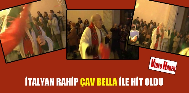 İtalyan rahip 'Çav Bella' ile hit oldu