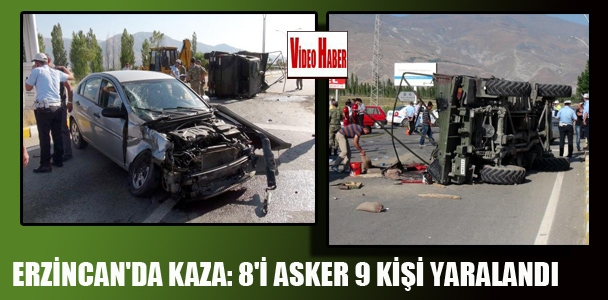 Erzincan'da kaza:8'i asker 9 kişi yaralandı