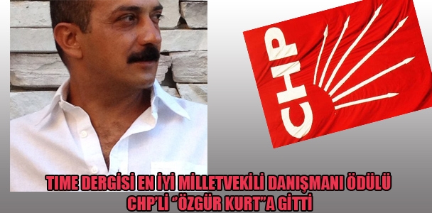 Time Derigisi En İyi Milletvekili Danışmanı Ödülü CHP'li  '' Özgür Kurt'' a gitti