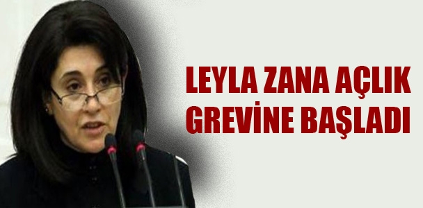 Leyla Zana, açlık grevine başladı