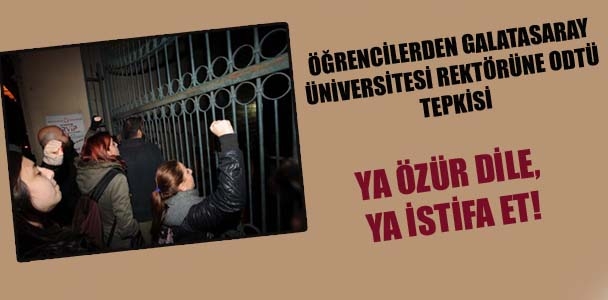 Galatasaray Üniversitesi Rektörü'ne ODTÜ tepkisi: İstifa et!