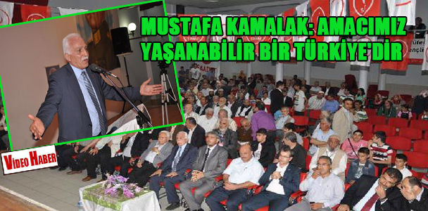 Mustafa Kamalak: Amacımız yaşanabilir bir Türkiye'dir