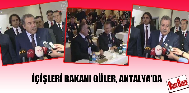 İçişleri Bakanı Güler, Antalya'da