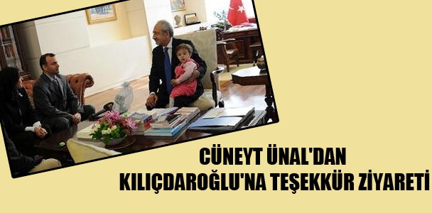 Cüneyt Ünal'dan Kılıçdaroğlu'na teşekkür ziyareti