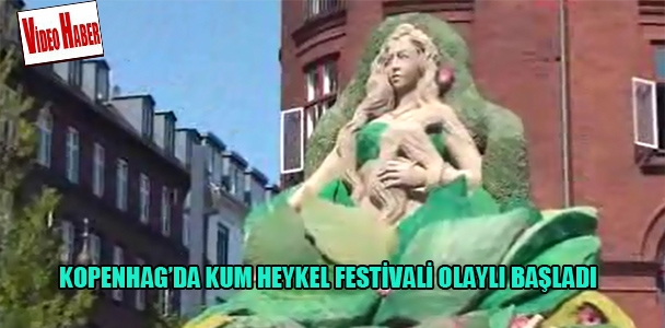 Kopenhag'da Kum Heykel Festivali olaylı başladı
