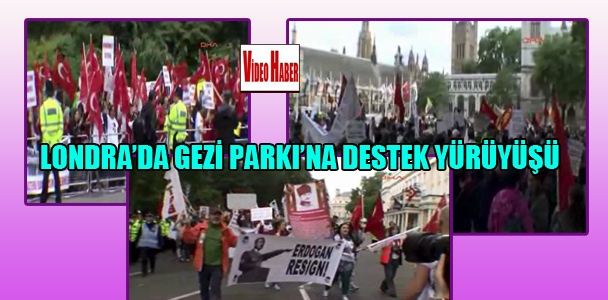 Londra'da Gezi Parkı'na destek yürüyüşü