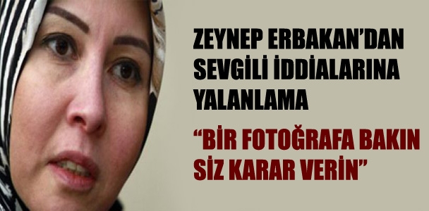 Zeynep Erbakan sevgili iddialarını yalanladı