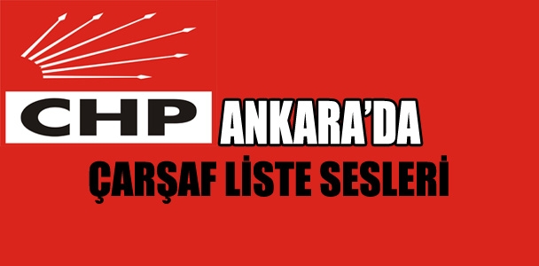 Ankara'da çarşaf liste sesleri
