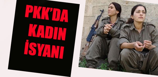PKK'da kadın isyanı