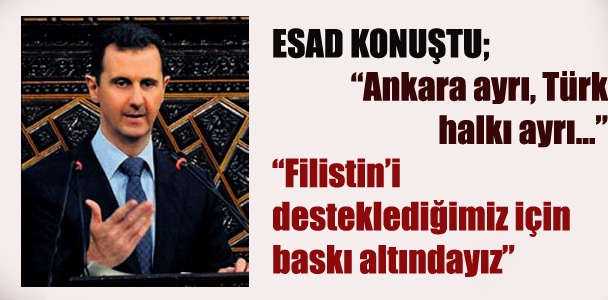 Esad; "Ankara ayrı, Türk halkı ayrı"