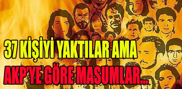AKP'li vekil Sivas katliamı sanıklarını savundu