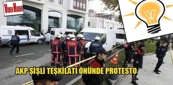 AKP Şişli Teşkilatı önünde protesto