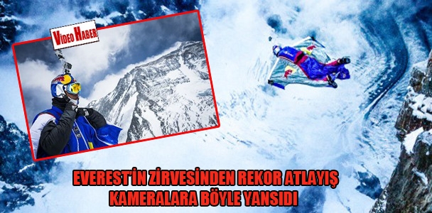 Everest'in zirvesinden rekor atlayış kameralara böyle yansıdı