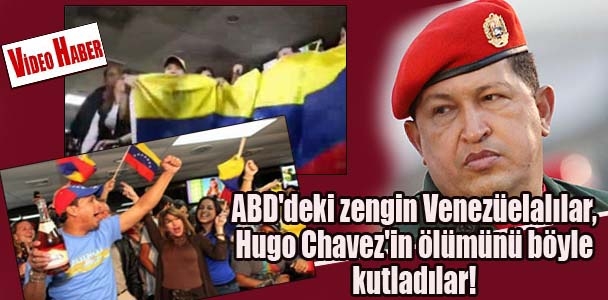 ABD'deki zengin Venezüela​lılar, Hugo Chavez'in ölümünü böyle kutladılar​!