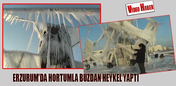 Erzurum'da hortumla buzdan heykel yaptı