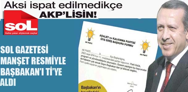 Sol Gazetesi manşet resmiyle Başbakan Erdoğan'ı ti'ye aldı