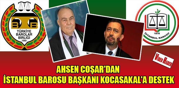 Ahsen Coşar'dan, İstanbul Barosu Başkanı Kocasakal'​a destek