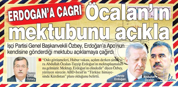 Erdoğan'a çağrı: Öcalan'ın mektubunu açıkla
