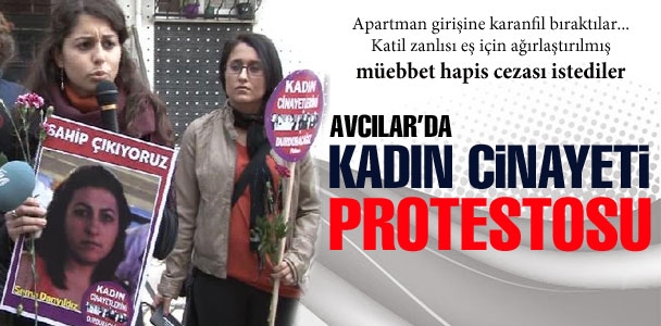Avcılar'da kadın cinayeti protestosu